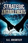 Strategic Entanglements by D.E. Knightley