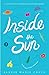 Inside the Sun (The 8th Island Trilogy, #3)