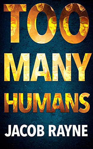 Too Many Humans (Kindle Edition)
