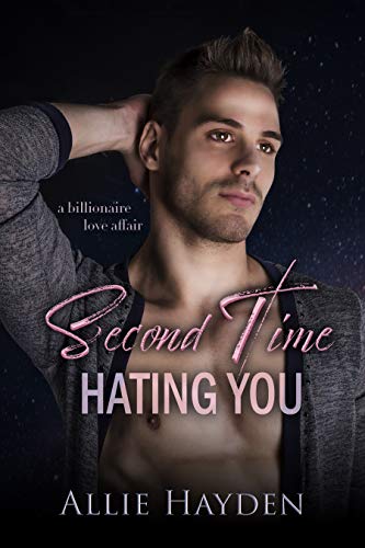 Second Time Hating You (Kindle Edition)
