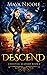 Descend (Celestial Academy, #2)