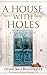 A House With Holes