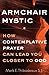 Armchair Mystic by Mark E. Thibodeaux