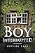 Boy Interrupted