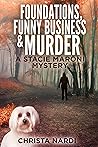 Book cover for Foundations, Funny Business & Murder (A Stacie Maroni Mystery Book 2)