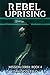 Rebel Uprising (Mission Cer...