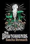 Book cover for The Dawnhounds (Against the Quiet, #1)