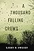 A Thousand Falling Crows