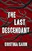 The Last Descendant by Kristina Kairn