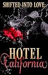 Shifted Into Love: Hotel California