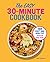 The Easy 30-Minute Cookbook...