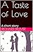 A Taste of Love: A short story