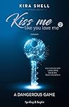 A dangerous game by Kira Shell