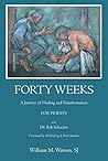 Forty Weeks:: A J...