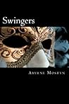 Swingers: Fantasies, Fetishes & Flesh book 1 (Volume 1)