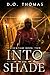 Into the Shade: (Viventium ...