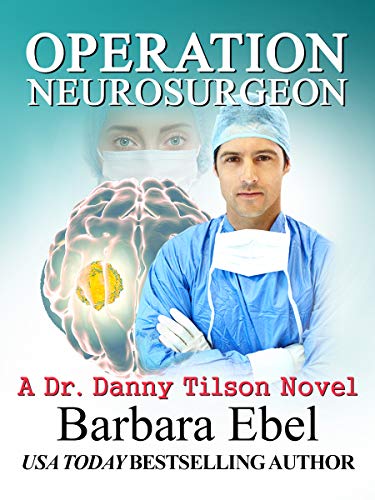 Operation Neurosurgeon (Dr. Danny Tilson #1)