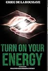 Turn On Your Energy