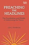 Preaching the Headlines by Lisa L. Thompson