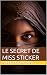 Le secret de Miss Sticker