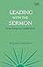 Leading with the Sermon: Preaching as Leadership (Working Preachers Book 2)
