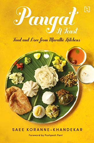 Pangat, a Feast: Food and Lore from Marathi Kitchens (Paperback)