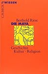 Die Maya. Geschic...