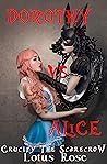 Dorothy vs. Alice...
