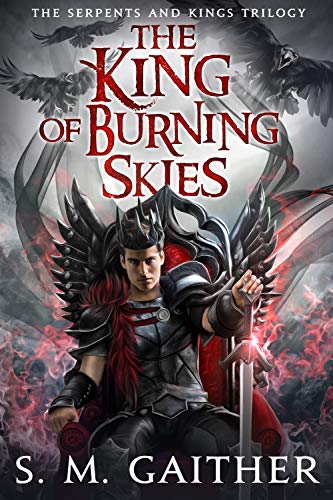 The King of Burning Skies (The Serpents and Kings Trilogy, #2)