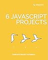 6 JavaScript Projects 6 JavaScript Projects