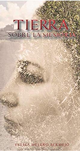 Tierra sobre la memoria. (Kindle Edition)