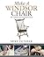 Make a Windsor Chair: The U...