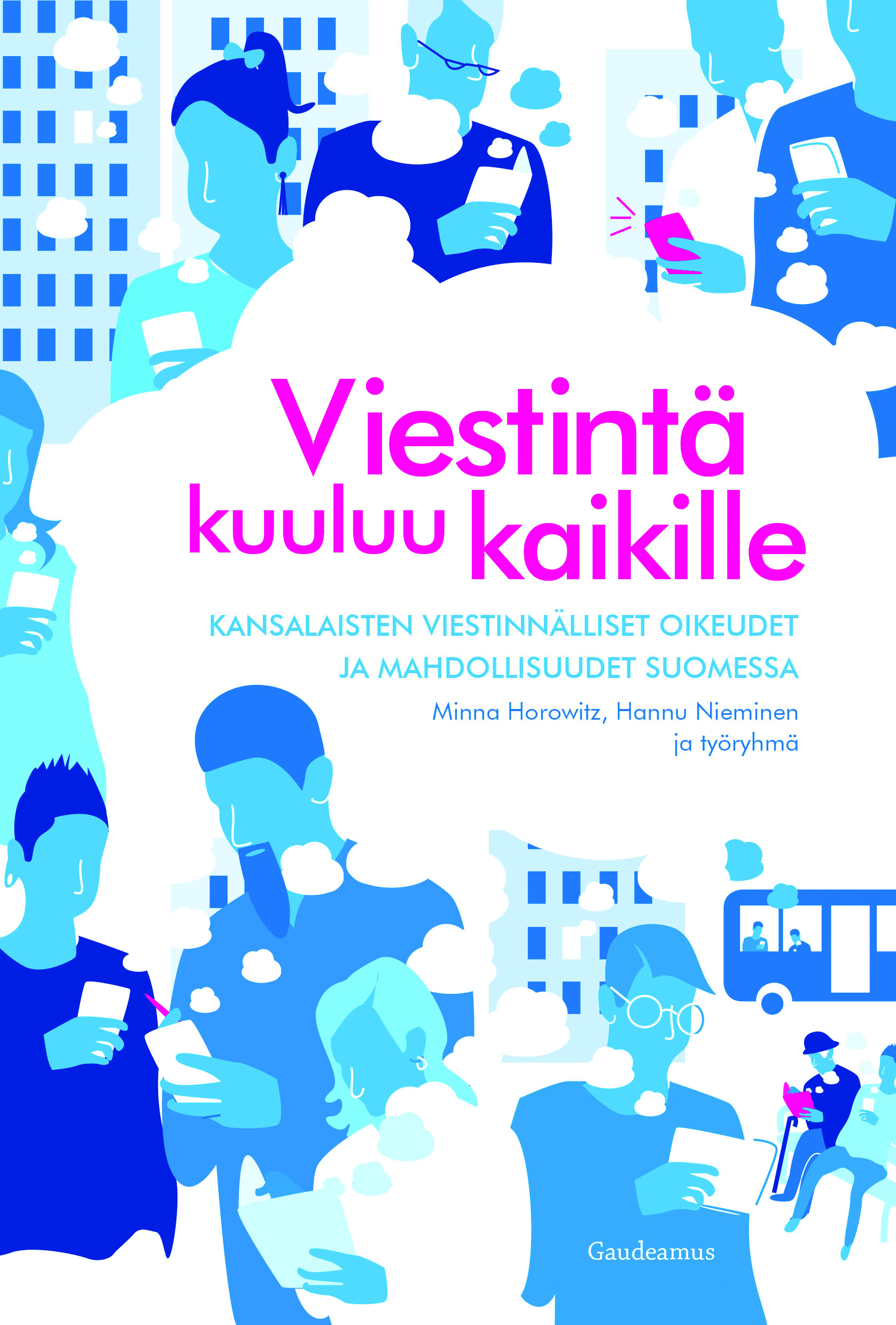 Viestintä kuuluu kaikille - Kansalaisten viestinnälliset oikeudet ja mahdollisuudet Suomessa (ebook)