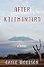 After Kilimanjaro by Gayle Woodson