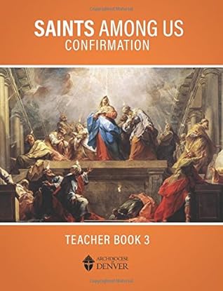 Saints Among Us: Confirmation: Teacher Book 3