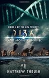 2136: A Post-Apocalyptic Novel (2136 Trilogy) (Volume 1)