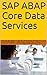 SAP ABAP Core Data Services