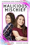Malicious Mischief (A Hannah and Tamar Mystery #4)