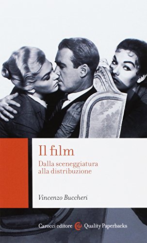 Il film: Dalla sceneggiatura alla distribuzione (Paperback)