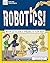 Robotics!: With 25 Science Projects for Kids (Explore Your World)