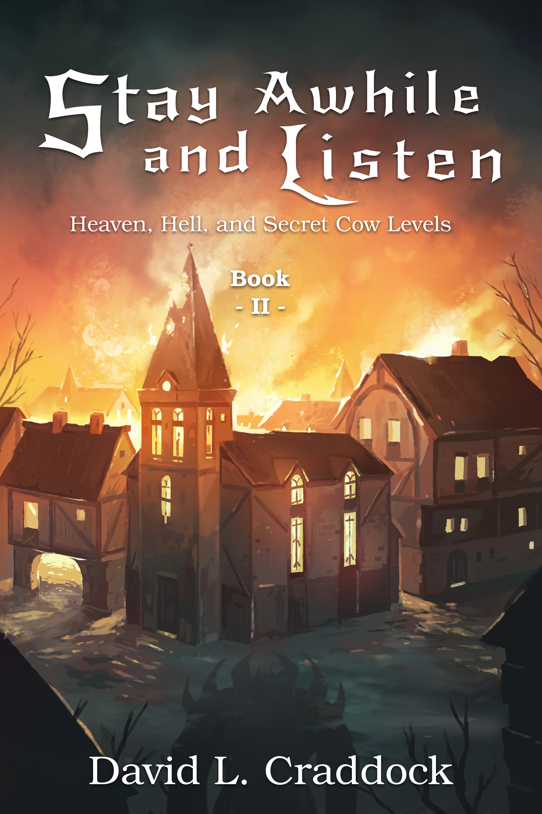 Stay Awhile and Listen: Book II - Heaven, Hell, and Secret Cow Levels (Kindle Edition)