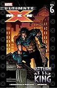 Ultimate X-Men, Vol. 6: Return of the King