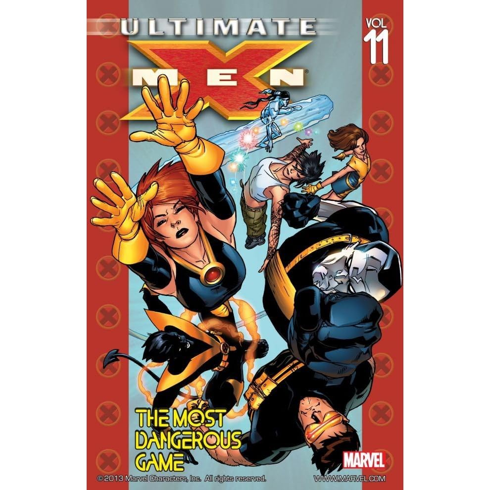 Ultimate X-Men, Vol. 11: The Most Dangerous Game by Brian K. Vaughan