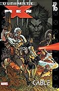 Ultimate X-Men, Vol. 16: Cable