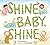 Shine, Baby, Shine