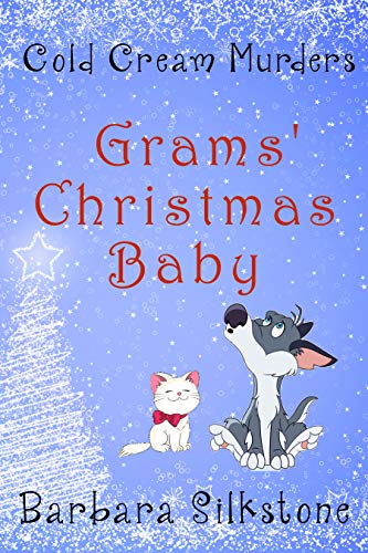 Grams' Christmas Baby: Cold Cream Murders (Kindle Edition)