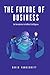 The Future of Business: An ...
