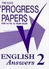 S and S Progress Papers: English 2 - Answers: For 10 to 12 Year Olds (The Schofield & Sims progress papers)