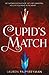Cupid's Match by Lauren Palphreyman Cupid's Match by Lauren Palphreyman
