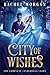 City of Wishes: The Complete Cinderella Story
